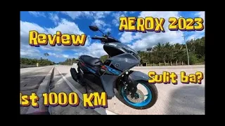 AEROX 2023 REVIEW | 1000 KM | SULIT NGA BA?