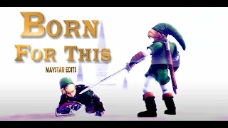 Born For This - Legend of Zelda AMV