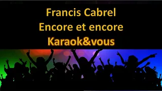 Karaoké Francis Cabrel - Encore et encore