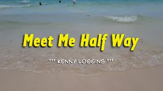 MEET ME HALF WAY - (Karaoke Version) - in the style of Kenny Loggins