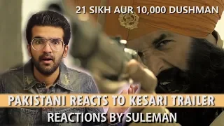 Pakistani Reacts To Kesari Trailer | Akshay Kumar | Parineeti Chopra