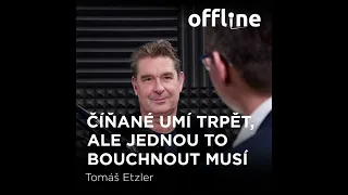 Ep. 71 - Tomáš Etzler - Číňané umí trpět, ale jednou to bouchnout musí (Offline Štěpána Křečka)