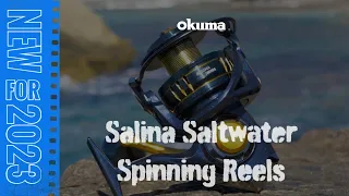 NEW 2023 | Okuma Salina Saltwater Spinning Reels
