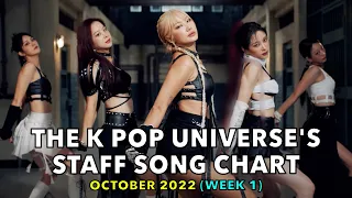 TOP 100 • THE K POP UNIVERSE'S STAFF SONG CHART (OCTOBER 2022 - WEEK 1)