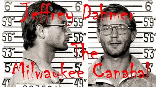 Jeffrey Dahmer Documentary (The Milwaukee Cannibal)