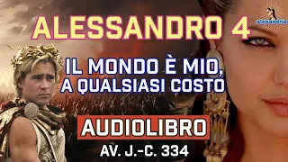 Alessandro Magno Audiolibro: Capitolo 4 - Attraversando il Destino | Inizia la Conquista dell'Asia