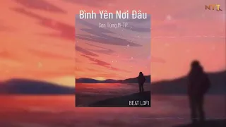 「Beat」Bình Yên Nơi Đâu ( Lofi Ver. ) - Sơn Tùng M-TP