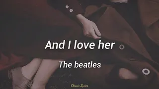 And I love her - The Beatles (Subtítulos en Español) (Letra)