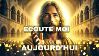 🔴➕Écoute Moi Aujourd'hui |Message De Dieu |Message de Dieu Aujourd'hui