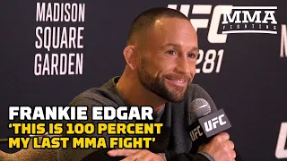 Frankie Edgar: ‘This Is 100% My Last MMA Fight’ | UFC 281 | MMA Fighting