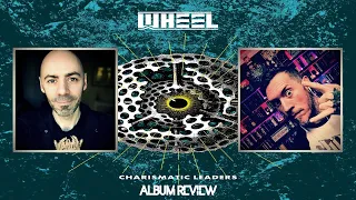 Wheel - Charismatic Leaders (ALBUM REVIEW)