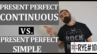 Present Perfect Continuous vs. Present Perfect Simple | ROCK YOUR ENGLISH #10