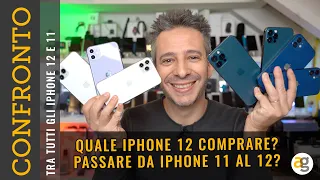 TUTTI gli iPhone 12. QUALE COMPRARE? E passare da iPhone 11 a 12 ha senso?