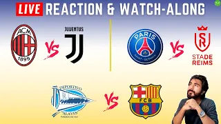 AC Milan v Juventus | Alaves v Barcelona | PSG v Reims LIVE Reaction & Watchalong | HINIDI 2021/22