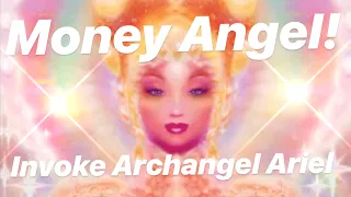 🌸Money Angel! Invoke Archangel Ariel For Prosperity And Abundance 🎧