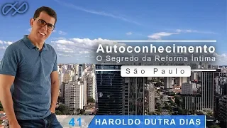"O SEGREDO DA REFORMA ÍNTIMA" - Haroldo Dutra Dias - Autoconhecimento -