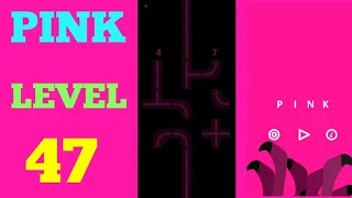 Pink level 47 solution or walkthrough