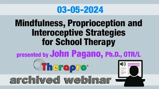 Therapro Webinar: Mindfulness, Proprioception and Interoceptive Strategies for School Therapy