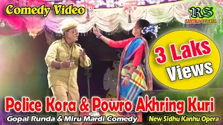 new santali comedy video 2023//police kora and powro akhring kuri comedy //gopal runda & miru mardi