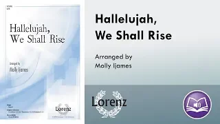 Hallelujah, We Shall Rise (SATB) - arr. Molly Ijames