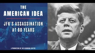 JFK's Assassination at 60 Years | Documents & Debates