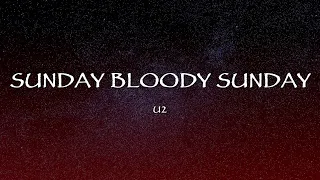 U2 - Sunday Bloody Sunday (Lyrics)