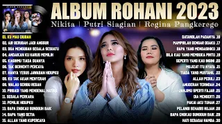 Putri Siagian | Nikita | Regina Pangkerego Full Album (Lirik) Lagu Rohani Kristen Terbaru 2023