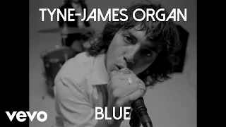 Tyne-James Organ - Blue (Official Video)