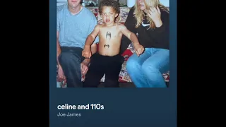 joe james - celine and 110s