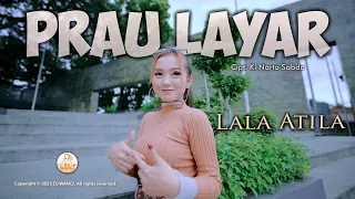 Dj Prau Layar (Yo konco ning nggisik gembiro) Lala Atila (Official M/V)