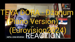 TEYA DORA - Džanum (Piano Version/Eurovision2024) 🇷🇸 | REACTION