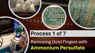 Save Time and Money - Using Ammonium Persulfate for Gold Finger Removal