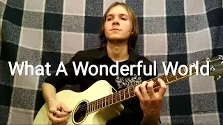 Louis Armstrong - What A Wonderful World (fingerstyle)