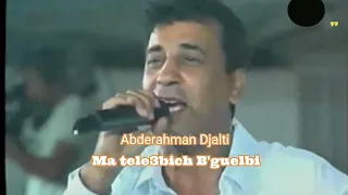 Abderahman Djalti.   ( Ma Tele3bich B'guelbi )
