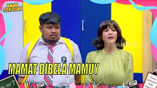 Ternyata Bu Mer Adalah Ibunda Mamat | ANAK SEKOLAH (02/08/22) Part 6