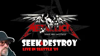 FIRST TIME SEEING 'METALLICA -SEEK AND DESTROY LIVE IN SEATTLE '89 (GENUINE REACTION)