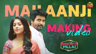 Mailaanji Making Video - Namma Veettu Pillai | Sivakarthikeyan | Sun Pictures | Pandiraj | D.Imman