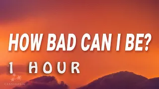 [ 1 HOUR ] The Lorax - How Bad Can I Be (Lyrics)