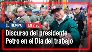 Presidente Petro pronuncia discurso durante conmemoración del Día del Trabajo | El Tiempo