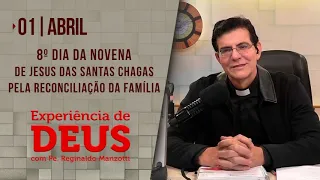 Experiência de Deus | 01-04-2022 | 8º Dia da Novena Jesus das Santas Chagas Reconciliação da Família