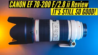 Canon EF 70-200mm f2.8 ii Review in 2022! The MUST HAVE Lens!