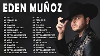 Edén Muñoz 2023 Mix ~ The Best Of Edén Muñoz ~ Grande Exitos ~ Sus Mejores Exitos 2023