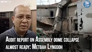 Audit report on Assembly dome collapse almost ready: Metbah