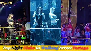 Carzy Nightlife Top 3 Clubs in pattaya Walking Street | famous Clubsin pattaya Thailand Ep-18