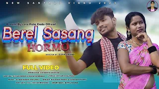 BEREL SASANG HORMO//FULL VIDEO-2023//ELIYAS MANDI and ASHA HEMBRAM