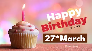27th March birthday | 27th March happy birthday status | 27th March birthday wishes🎉 #happybirthday
