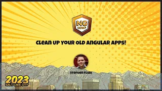Clean Up Your Old Angular Apps! | Stephen Fluin | ng-conf 2023