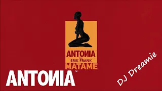 ANTONIA feat  Erik Frank - Matame (Bachata Remix by DJ Dreamie)