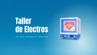 TALLER Electrocardiografía básica