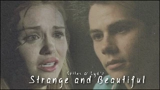 Stiles & Lydia l Strange & Beautiful